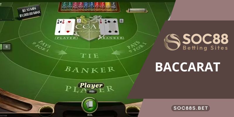 Baccarat Là Gì - Cẩm Nang Những Điều Cần Biết Dành Tân Thủ Chơi Tại SOC88 Cách chơi Baccarat là gì dành cho tân thủ