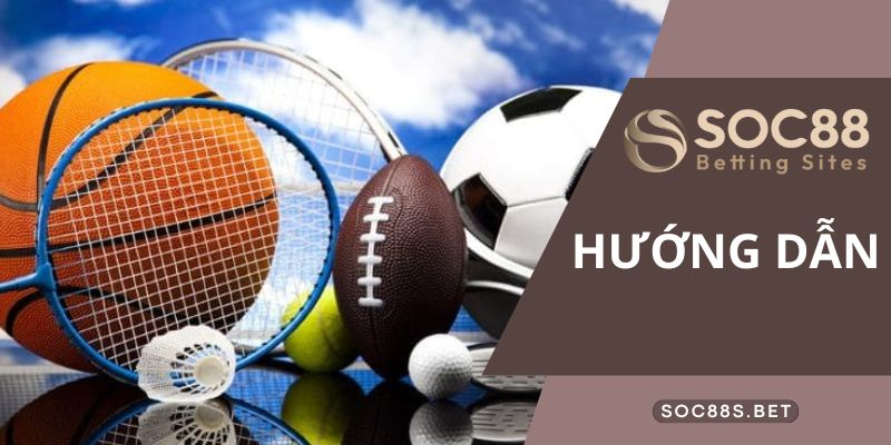 Chuyên mục hướng dẫn nhà cái SOC88