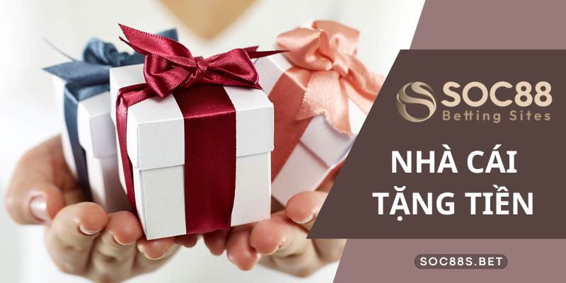 Khám phá SOC88 - Nhà cái tặng tiền thưởng siêu hấp dẫn 2024 Nhà cái tặng tiền tại SOC88 với nhiều ưu đãi